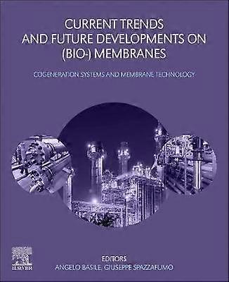 Current Trends and Future Developments on (Bio-) Membranes