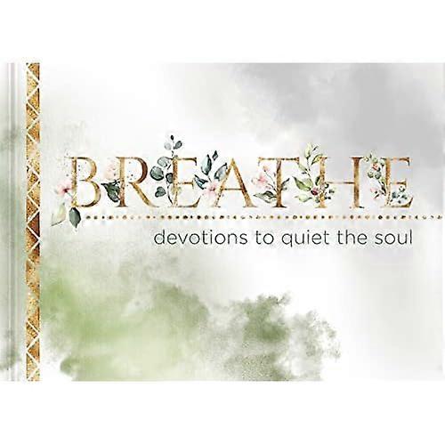 Breathe: Devotions to Quiet the Soul
