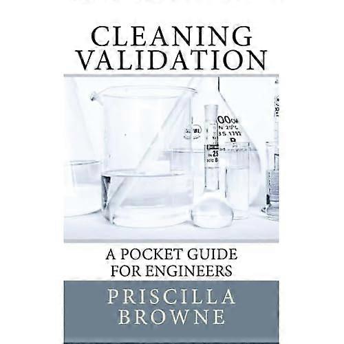 Cleaning Validation: A Pocket Guide for Engineers