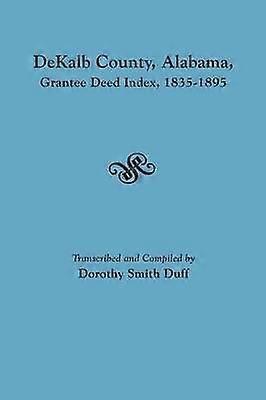 DeKalb County Alabama Grantee Deed Index 18351895