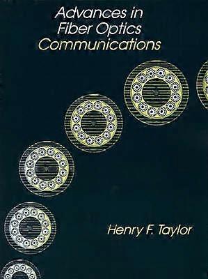 Advances in Fiber Optics Communications Telecommunications Library
