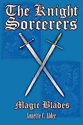 The Knight Sorcerers Magic Blades