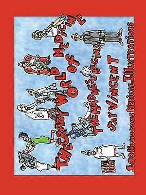 The Crazy World of Medicine