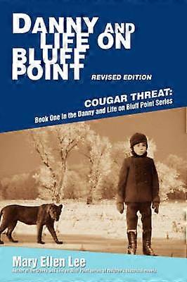 Danny and Life on Bluff Point Revised Edition