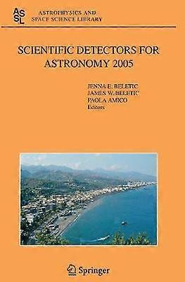 Scientific Detectors for Astronomy 2005
