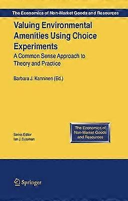 Valuing Environmental Amenities Using Stated Choice Studies