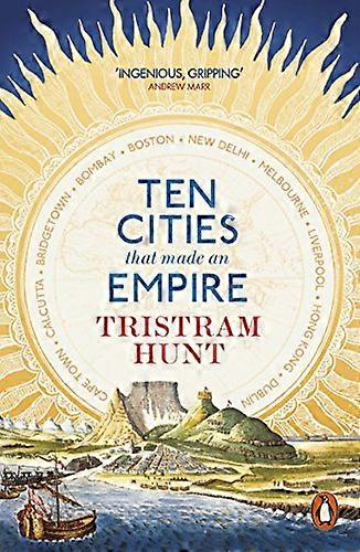 Ten Cities that Made an Empire