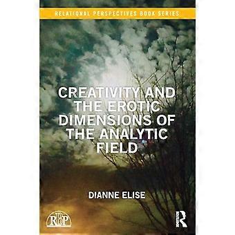 Kreativität und die erotischen Dimensionen des analytischen Feldes