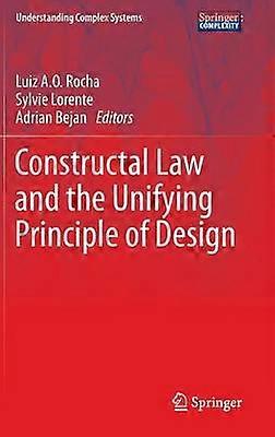 Constructal Law and the Unifying Principle of Design