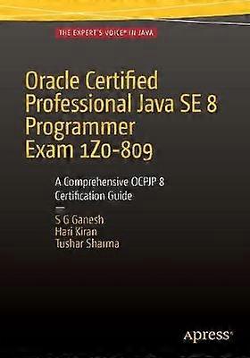 Oracle Certified Professional Java SE 8 programmateur examen 1Z0-809 : un Guide de Certification 8 OCPJP complet