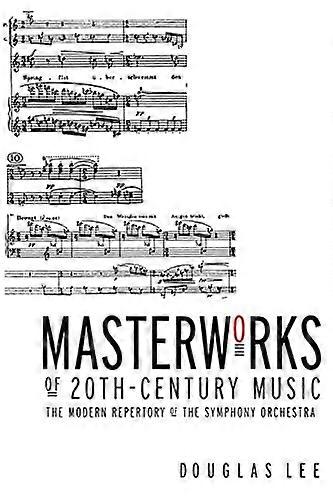 Masterworks of 20th Century Music: The Modern Repertory of the Symphony Orchestra