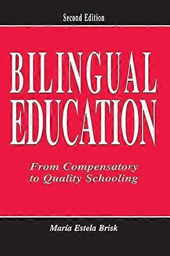 Bilingual Education: From Compensatory To Quality Schooling
