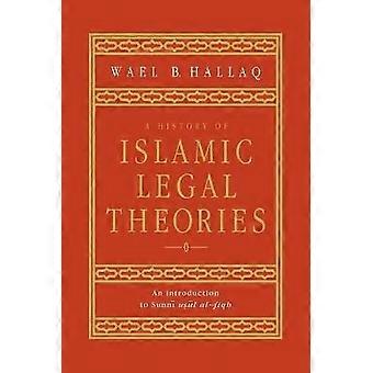 A History of Islamic Legal Theories