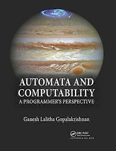 Automata and Computability: A Programmer's Perspective