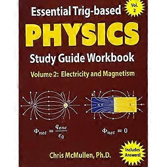 Essential Trig - pohjautuva fysiikka - Opinto-opas Työkirja: - Sähkö ja magnetismi - (Opi fysiikkaa askel askeleelta)