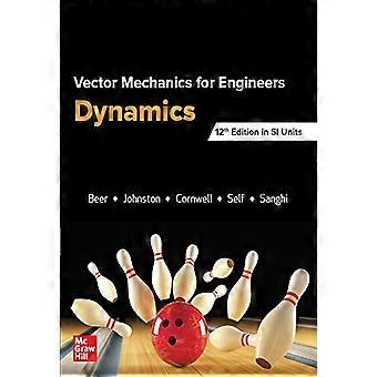Vektormechanik für Ingenieure: Dynamik, 12. Auflage in SI-Einheiten