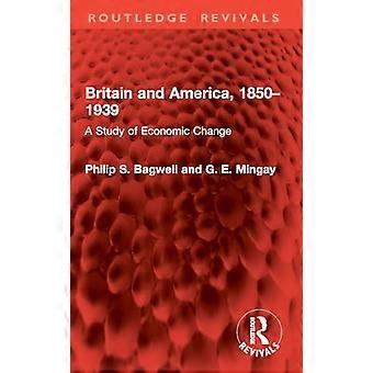 Storbritannien og Amerika 1850-1939 En undersøgelse af økonomisk forandring