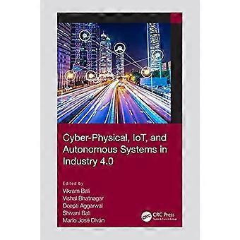 Cyber-physical Iot And Autonomous Systems In Industry 4.0 - Taylor & Francis Ltd - Paperback - en Book