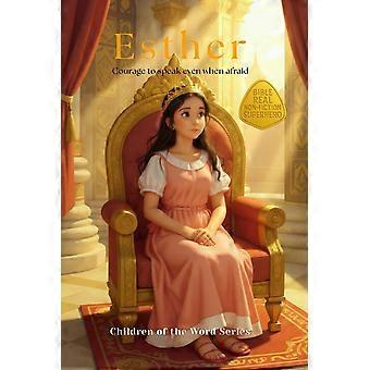 Esther - courage to speak even when afraid