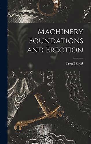 Machinery foundations and erection