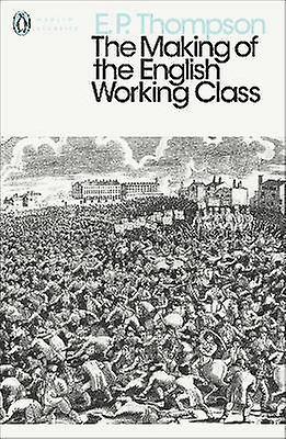 The Making of the English Working Class