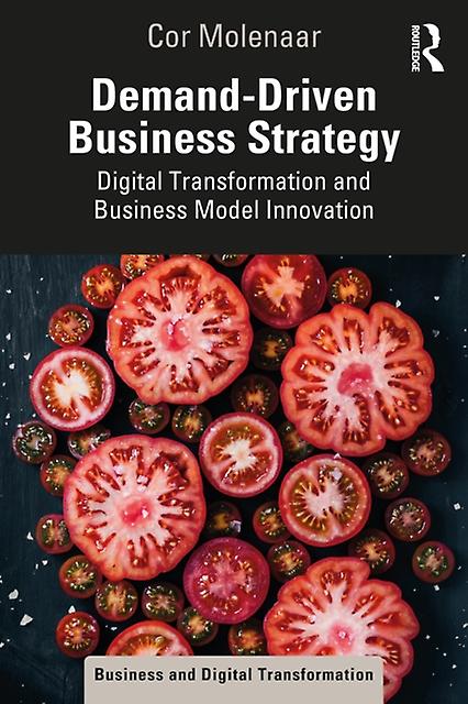 Demanddriven Business Strategy by Cor Molenaar Paperback