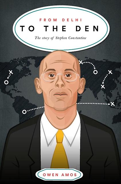 From Delhi To The Den by Stephen Constantine Paperback