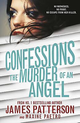 Confessions The Murder Of An Angel by James Patterson Paperback
