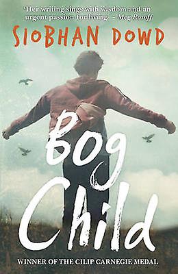 Bog Child by Siobhan Dowd Paperback Book