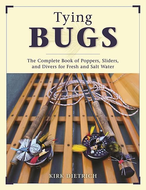 Tying Bugs - Kirk Dietrich - Fishing, angling - Stackpole Books - Paperback