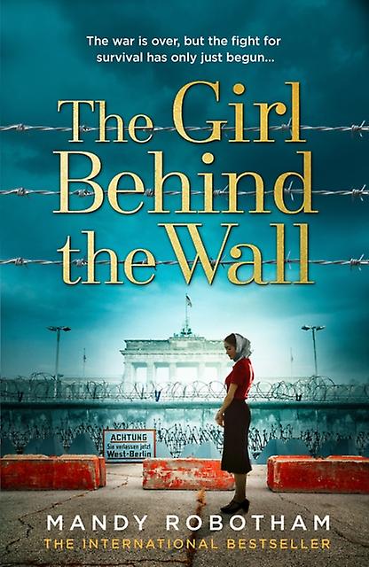 The Girl Behind The Wall by Mandy Robotham Paperback
