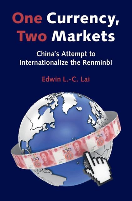 One Currency Two Markets by Edwin L.C. Hong Kong University of Science and Technology Lai Hardback Book
