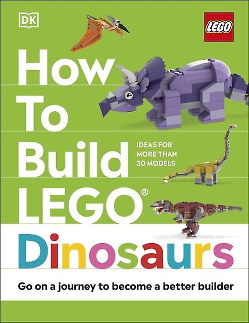 How To Build Lego Dinosaurs by Nathan Dias Hardback Book