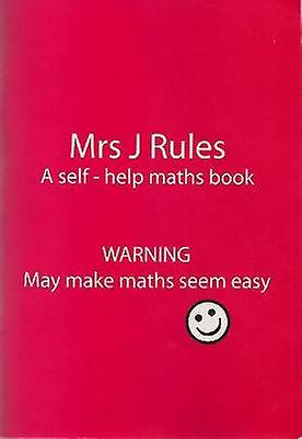 Mrs JRules Yes 1 A Selfhelp Maths Book Mrs J Making everything easy