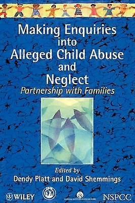Making Enquiries into Alleged Child Abuse and Neglect