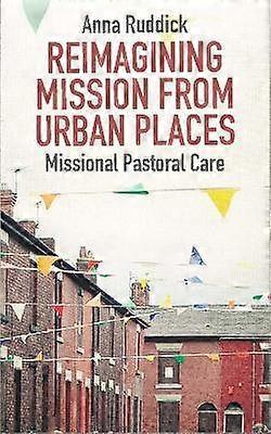 Reimagining Mission From Urban Places