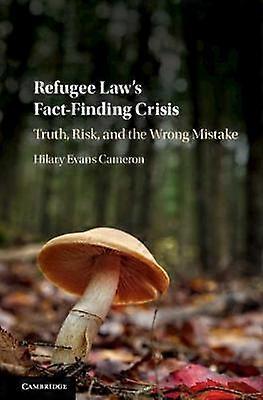 Refugee Law's Fact-Finding Crisis