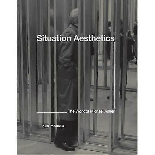 Situation Aesthetics: The Work of Michael Asher