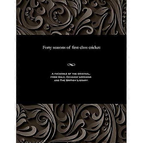 Forty Seasons of First-Class Cricket