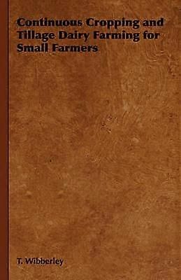 Continuous Cropping and Tillage Dairy Farming for Small Farmers