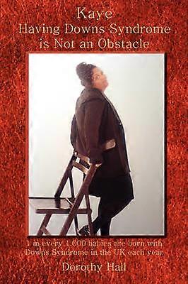 Kaye Having Downs Syndrome is Not an Obstacle