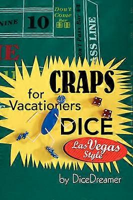 Craps for Vacationers Dice Las Vegas Style