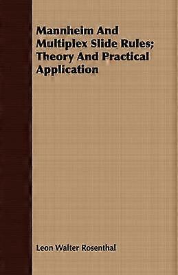 Mannheim And Multiplex Slide Rules Theory And Practical Application