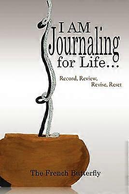 I AM Journaling for Life Record Review Revise Reset