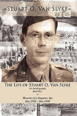 The Life of Stuart O. Van Slyke