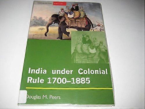 India under Colonial Rule: 1700 1885