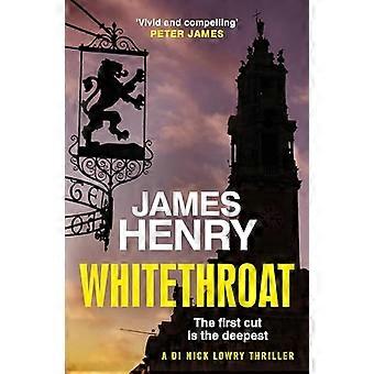 Whitethroat the third novel in the Essex based series featuring DI Nick Lowry
