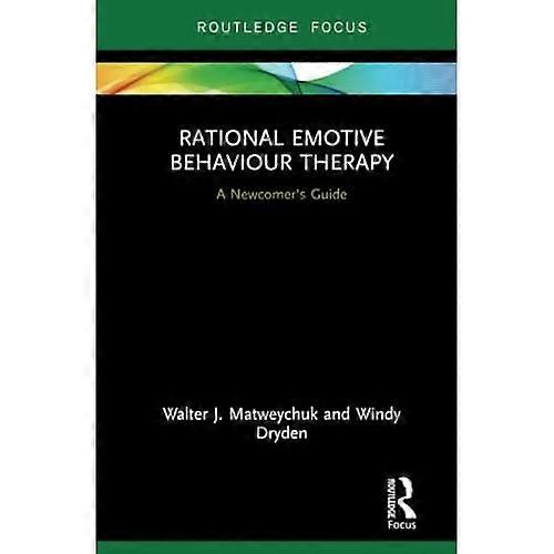 Rational Emotive Behaviour Therapy: a Newcomer's Guide