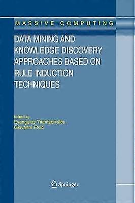 Data Mining and Knowledge Discovery Approaches Based on Rule Induction Techniques
