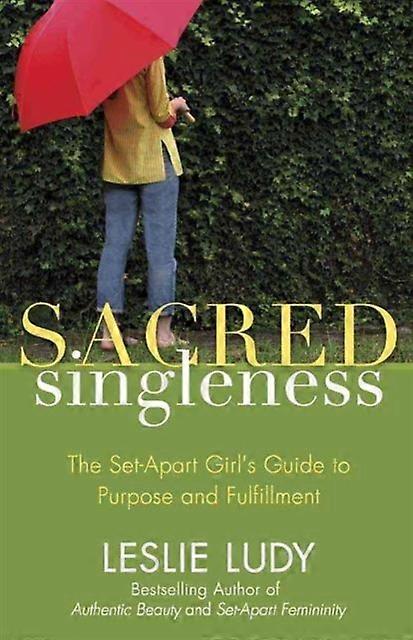 Sacred Singleness - Leslie Ludy